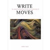 Write Moves: Creative Writing Guide And Anthology