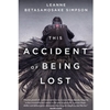THIS ACCIDENT OF BEING LOST