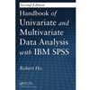 HANDBOOK OF UNIVARIATE & MULTIVARIATE DATA ANALYSI WITH IBM SPSS