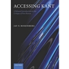 Accessing Kant: A Relaxed Introduction to the Critique of Pure Reason