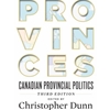 Provinces: Canadian Provincial Politics