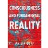 CONSCIOUSNESS & FUNDAMENTAL REALITY