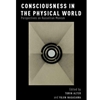 CONSCIOUSNESS IN THE PHYSICAL WORLD
