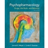 PSYCHOPHAMACOLOGY: DRUGS, THE BRAIN & BEHAVIOR