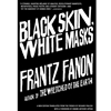 Black Skin, White Masks