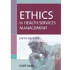ETHICS IN HEALTH SERVICES MANAGEMENT