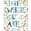 START WHERE YOU ARE: A JOURNAL FOR SELF-EXPLORATION