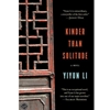 KINDER THAN SOLITUDE