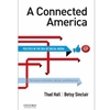 CONNECTED AMERICA: POLITICS IN THE ERA OF SOCIAL MEDIA, A