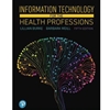INFORMATION TECHNOLOGY FOR THE HEALTH PROFESSIONS