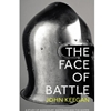 FACE OF BATTLE (BODLEY HEAD ED.)