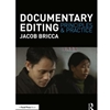 DOCUMENTARY EDITING: PRINCIPLES AND PRACTICE