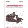 Contested Federalism: Certainty and Ambiguity in the Canadian Federation