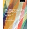 THE NEW STRUCTURAL SOCIAL WORK: IDEOLOGY, THEORY AND PRACTICE