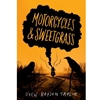 Motorcycles And Sweetgrass