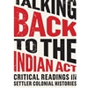 Talking Back To The Indian Act