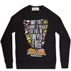 Once You Learn Universal Crewneck Sweatshirt - Black