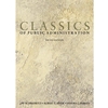 CLASSICS OF PUBLIC ADMINISTRATION
