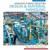 MANUFACTURING FACILITIES DESIGN & MATERIAL HANDLING