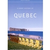 SHORT HISTORY OF QUEBEC