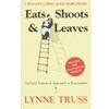 EATS SHOOTS & LEAVES ZERO TOLERANCE APPROACH TO PUNCTUATION