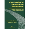 CASE STUDIES IN NURSING CASE MANAGEMENT