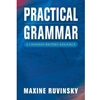 PRACTICAL GRAMMAR CANADIAN WRITER'S RESOURCE