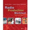 RADIO PRODUCTION WORKTEXT WITH CD ROM