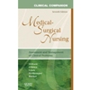 CLINICAL COMPANION TO MEDICAL SURGICAL NURSING