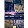 FREE TRADE UNDER FIRE