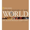 NATIONAL GEOGRAPHIC CONCISE HISTORY OF THE WORLD