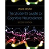 STUDENT'S GUIDE TO COGNITIVE NEUROSCIENCE