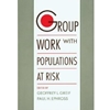 GROUP WORK WITH POPULATIONS AT RISK