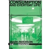 CONSUMPTION & EVERDAY LIFE
