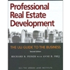 PROFESSIONAL REAL ESTATE DEVELOPMENT THE ULI GUIDE TO THE BUSINESS