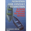MEDIATION & CONFLICT RESOLUTION IN THE SOCIAL WORK & HUMAN S