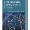 CRIMINOLOGICAL THEORY PAST & PRESENT