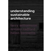 UNDERSTANDING SUSTAINABLE ARCHITECTURE
