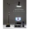 RESEARCH METHODS FOR THE FASHION INDUSTRY