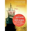 VOYAGE OF THE VIZCAINA