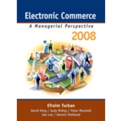ELECTRONIC COMMERCE A MANAGERIAL PERSPECTIVE 2008