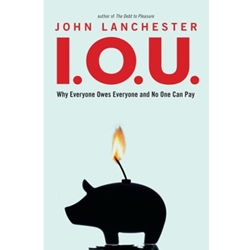 IOU WHY EVERONE OWES EVERONE & NO ONE PAYS