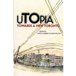 UTOPIA TOWARDS A NEW TORONTO