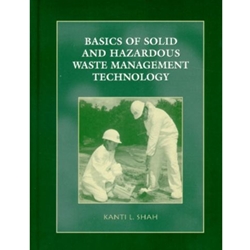 BASICS OF SOLID & HAZARDOUS WASTE MANAGEMENT TECHNOLOGY