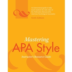 MASTERING APA STYLE INSTRUCTOR'S RESOURCE GUIDE