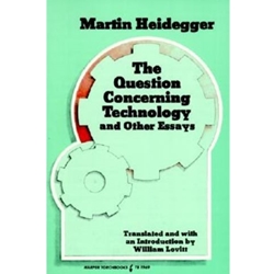 QUESTION CONCERNING TECHNOLOGY & OTHER ESSAYS