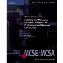 MCSE/MCSA GUIDE TO INSTALLING & MANAGING MS WINDOWS XP....