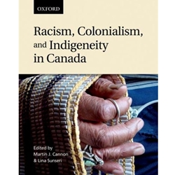 RACISM COLONIALISM & INDIGENEITY IN CANADA