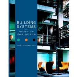 BUILDING SYSTEMS FOR INTERIOR DESIGNERS