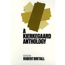 KIERKEGAARD ANTHOLOGY